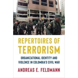Repertoires of Terrorism: Organizational Identity and Violence in Colombia's Civil War