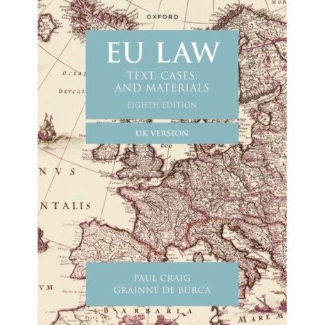EU Law: Text, Cases, and Materials UK Version