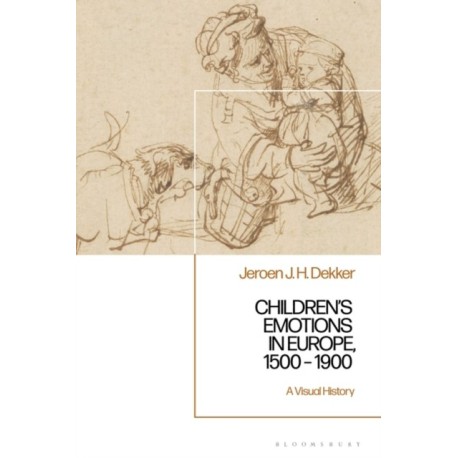 A Children’s Emotions in Europe, 1500 – 1900: A Visual History