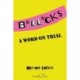 Bollocks: A Word On Trial