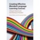 Creating Effective Blended Language Learning Courses: A Research-Based Guide from Planning to Evaluation