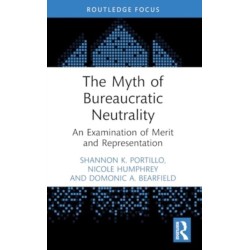 The Myth of Bureaucratic Neutrality: An Examination of Merit and Representation