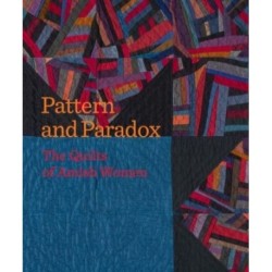Pattern and Paradox: The Quilts of Amish Women