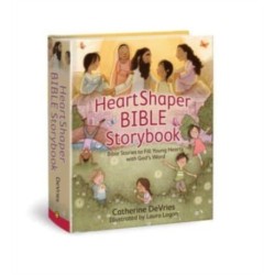 Heartshaper Bible Storybook: Bible Stories to Fill Young Hearts with God's Word