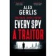 Every Spy a Traitor