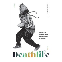 Deathlife: Hip Hop and Thanatological Narrations of Blackness
