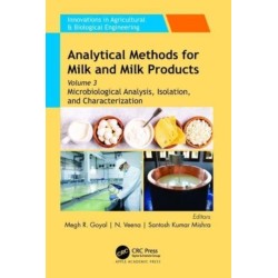 Analytical Methods for Milk and Milk Products: Volume 3: Microbiological Analysis, Isolation, and Characterization