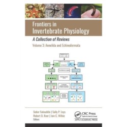 Frontiers in Invertebrate Physiology: A Collection of Reviews: Volume 3: Annelida and Echinodermata