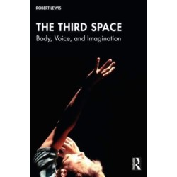 The Third Space: Body, Voice, and Imagination