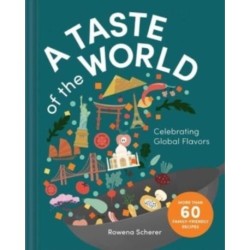 A Taste of the World: Celebrating Global Flavors (Cooking with Kids)