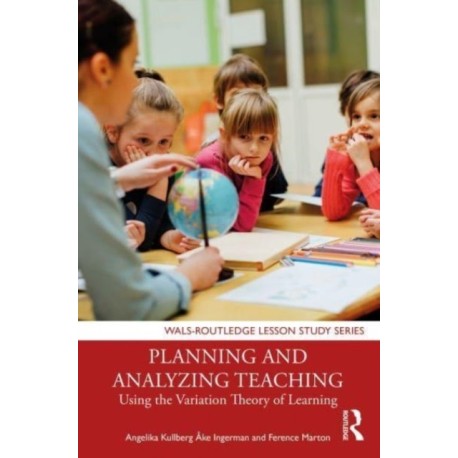 Planning and Analyzing Teaching: Using the Variation Theory of Learning