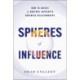Spheres of Influence: How to Create and Nurture Authentic Business Relationships
