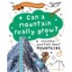 A Question of Geography: Can a Mountain Really Grow?: and other questions about mountains