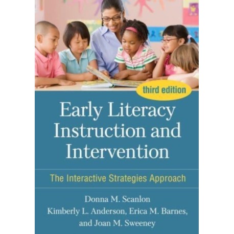 Early Literacy Instruction and Intervention, Third Edition: The Interactive Strategies Approach