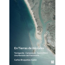 En Tierras de Hercules. Torregorda - Camposoto - Sancti Petri: Una Revision del Patrimonio