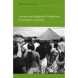 Areruya and Indigenous Prophetism in Northern Amazonia