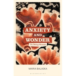 Anxiety and Wonder: On Being Human