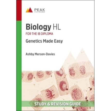 Biology HL: Genetics Made Easy: Study & Revision Guide for the IB Diploma