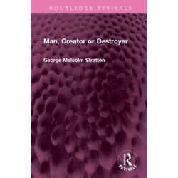 Man, Creator or Destroyer