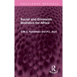 Social and Economic Statistics for Africa: Their Sources, Collection, Uses and Reliability