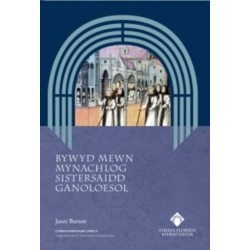 Bywyd Mewn Mynachlog Sistersaidd Ganoloesol