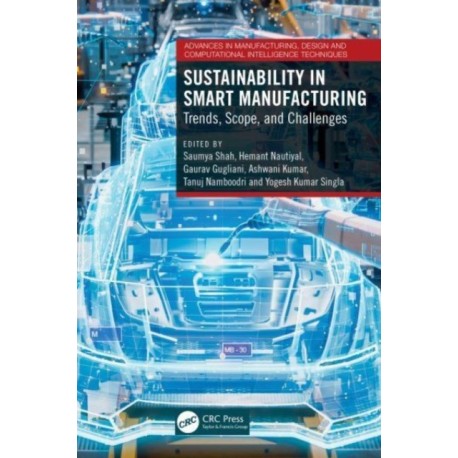 Sustainability in Smart Manufacturing: Trends, Scope, and Challenges