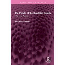The People of the Dead Sea Scrolls: in Text and Pictures