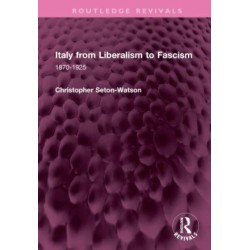 Italy from Liberalism to Fascism: 1870-1925