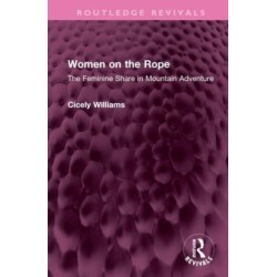 Women on the Rope: The Feminine Share in Mountain Adventure