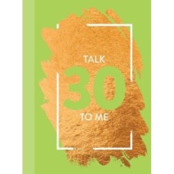 Talk 30 To Me: Fun Age Quote Pocket Book