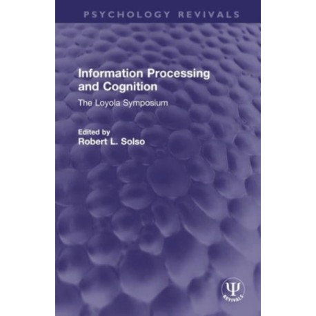 Information Processing and Cognition: The Loyola Symposium