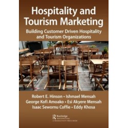 Hospitality and Tourism Marketing: Building Customer Driven Hospitality and Tourism Organizations