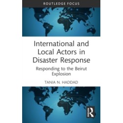 International and Local Actors in Disaster Response: Responding to the Beirut Explosion