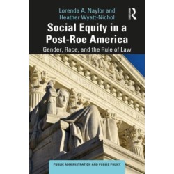Social Equity in a Post-Roe America: Gender, Race, and the Rule of Law
