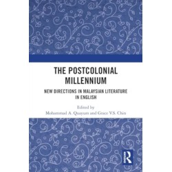 The Postcolonial Millennium: New Directions in Malaysian Literature in English
