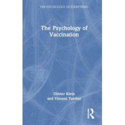 The Psychology of Vaccination