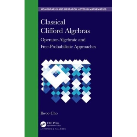 Classical Clifford Algebras: Operator-Algebraic and Free-Probabilistic Approaches