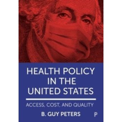 Health Policy in the United States: Access, Cost and Quality