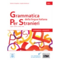 Grammatica della lingua italiana Per Stranieri: Libro 2 - Intermedio Avanzato (B