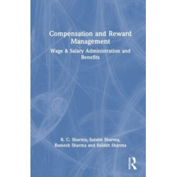 Compensation and Reward Management: Wage and Salary Administration and Benefits