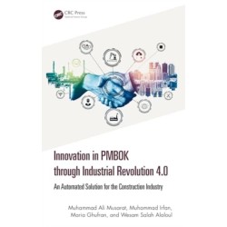 Innovation in PMBOK through Industrial Revolution 4.0: An Automated Solution for the Construction Industry
