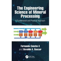 The Engineering Science of Mineral Processing: A Fundamental and Practical Approach