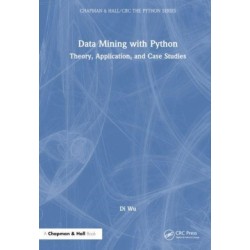 Data Mining with Python: Theory, Application, and Case Studies