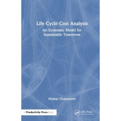 Life Cycle Cost Analysis: An Economic Model for Sustainable Tomorrow