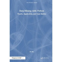 Data Mining with Python: Theory, Application, and Case Studies