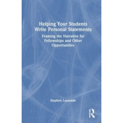 Helping Your Students Write Personal Statements: Framing the Narrative for Fellowships and Other Opportunities