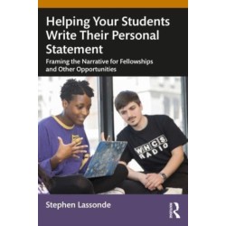 Helping Your Students Write Personal Statements: Framing the Narrative for Fellowships and Other Opportunities