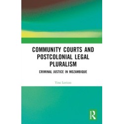 Community Courts and Postcolonial Legal Pluralism: Criminal Justice in Mozambique
