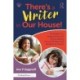There's a Writer in Our House! Strategies for Supporting and Encouraging Young Writers and Readers at Home