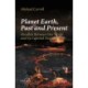 Planet Earth, Past and Present: Parallels Between Our World and its Celestial Neighbors